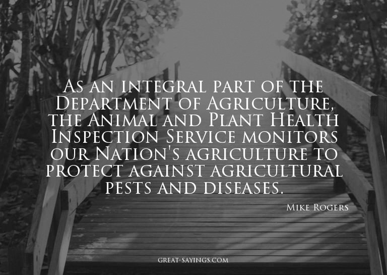 As an integral part of the Department of Agriculture, t