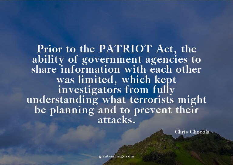 Prior to the PATRIOT Act, the ability of government age