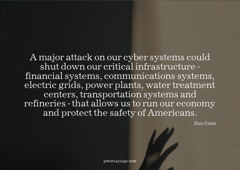 A major attack on our cyber systems could shut down our