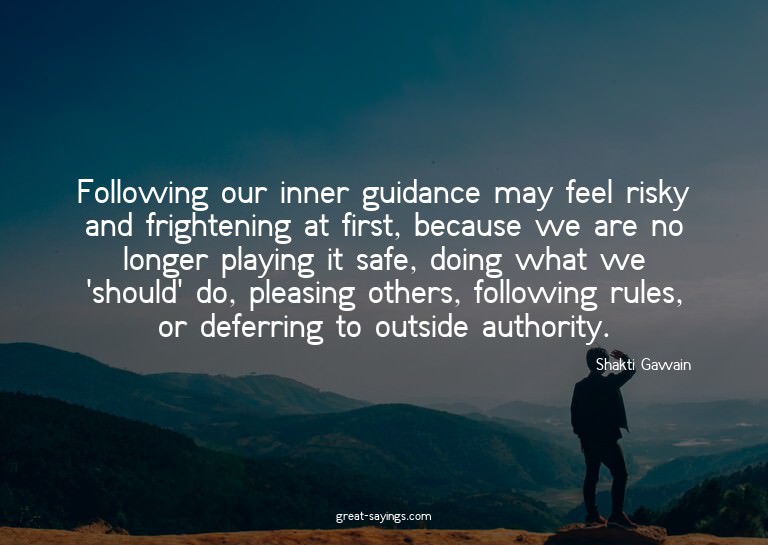 Following our inner guidance may feel risky and frighte