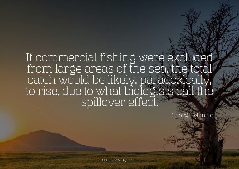 If commercial fishing were excluded from large areas of
