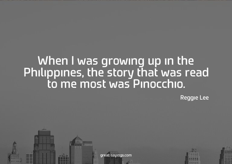 When I was growing up in the Philippines, the story tha