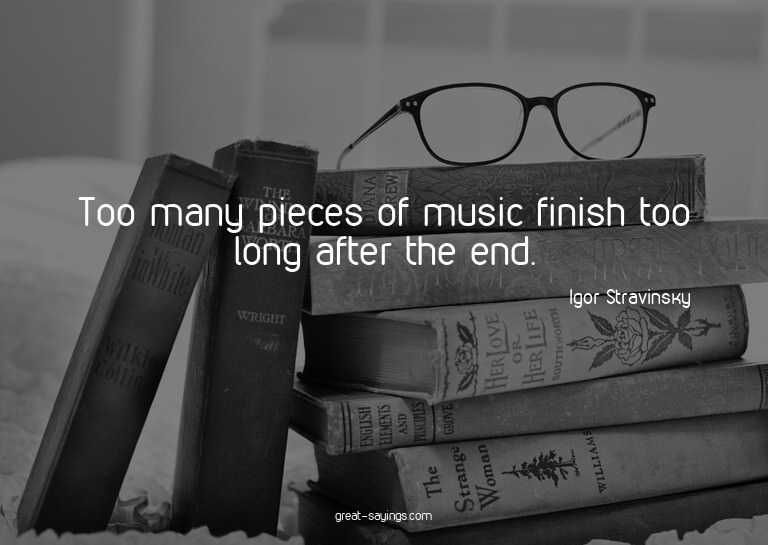 Too many pieces of music finish too long after the end.