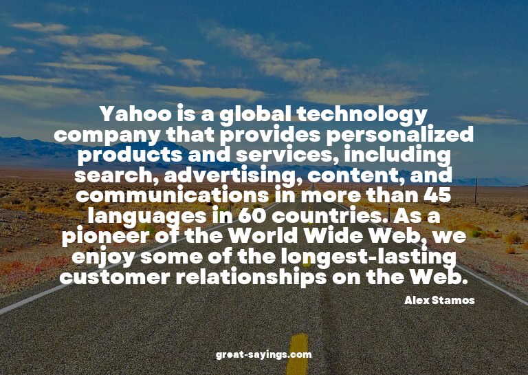 Yahoo is a global technology company that provides pers