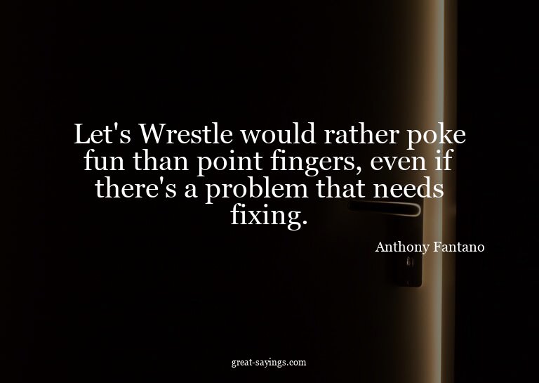 Let's Wrestle would rather poke fun than point fingers,