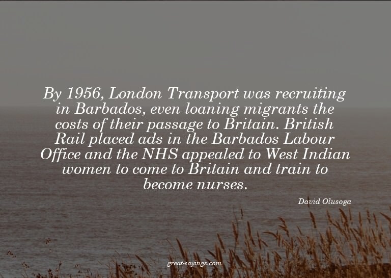 By 1956, London Transport was recruiting in Barbados, e