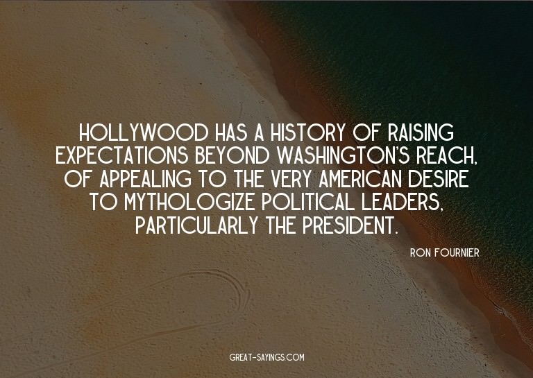 Hollywood has a history of raising expectations beyond