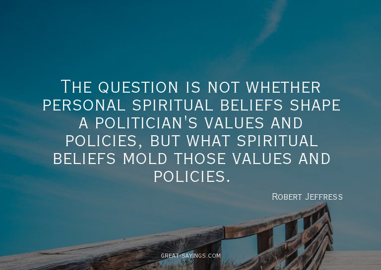The question is not whether personal spiritual beliefs