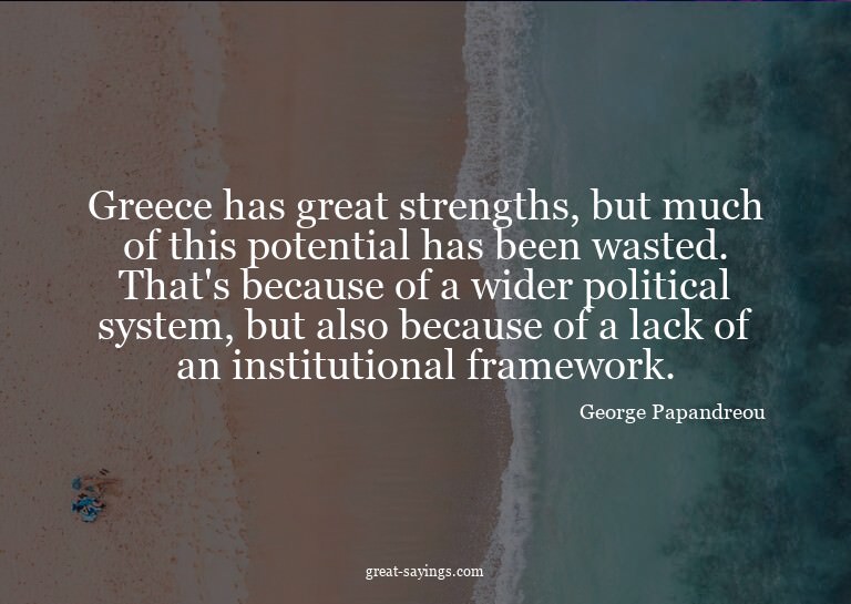 Greece has great strengths, but much of this potential