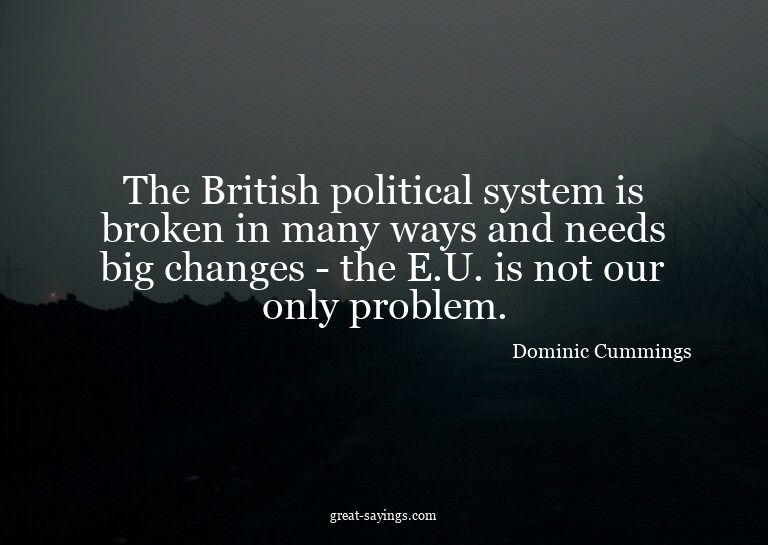 The British political system is broken in many ways and
