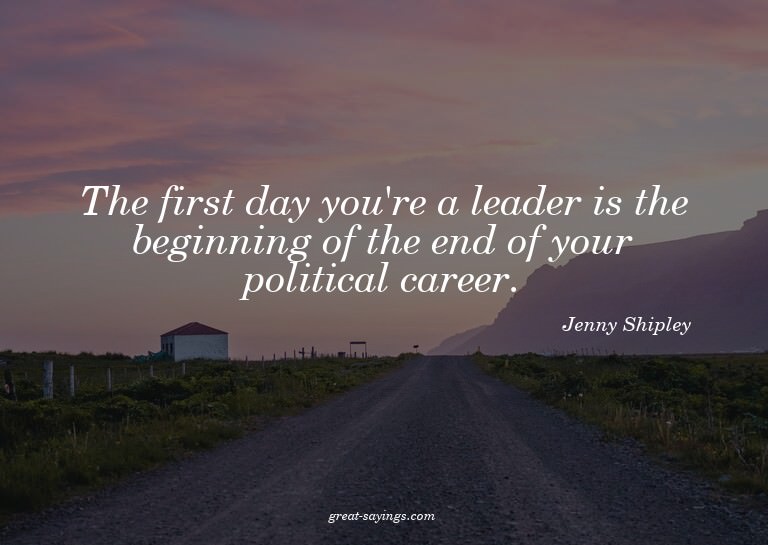 The first day you're a leader is the beginning of the e