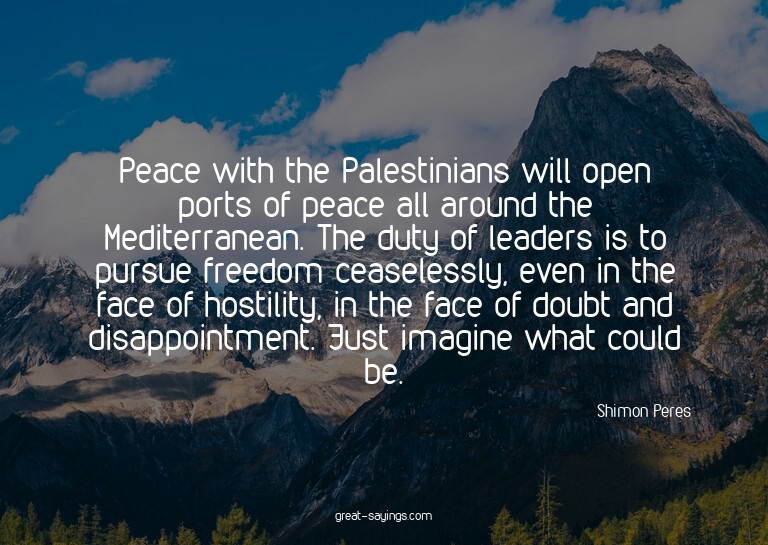 Peace with the Palestinians will open ports of peace al
