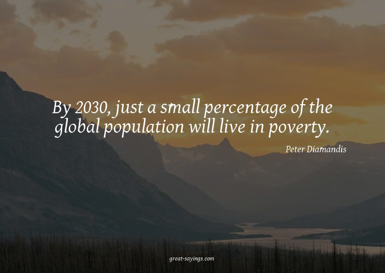 By 2030, just a small percentage of the global populati