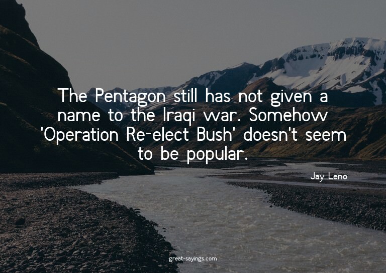 The Pentagon still has not given a name to the Iraqi wa