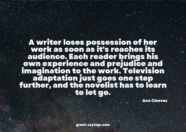 A writer loses possession of her work as soon as it's r