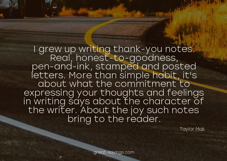 I grew up writing thank-you notes. Real, honest-to-good
