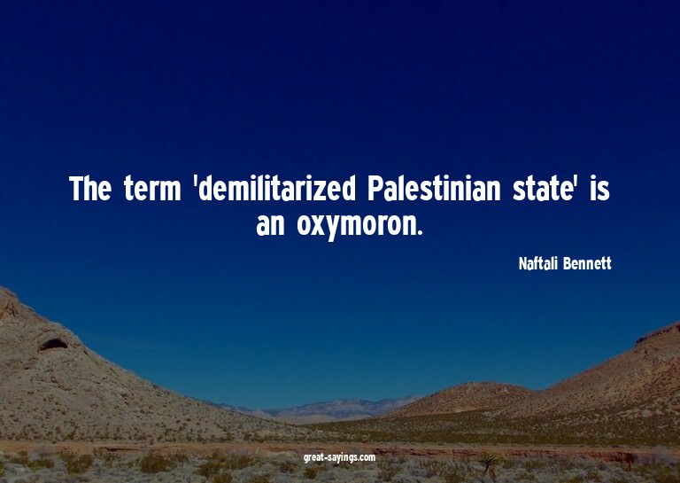 The term 'demilitarized Palestinian state' is an oxymor