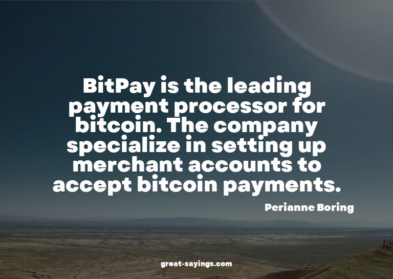 BitPay is the leading payment processor for bitcoin. Th