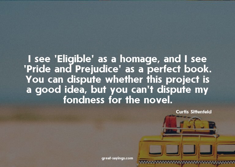 I see 'Eligible' as a homage, and I see 'Pride and Prej