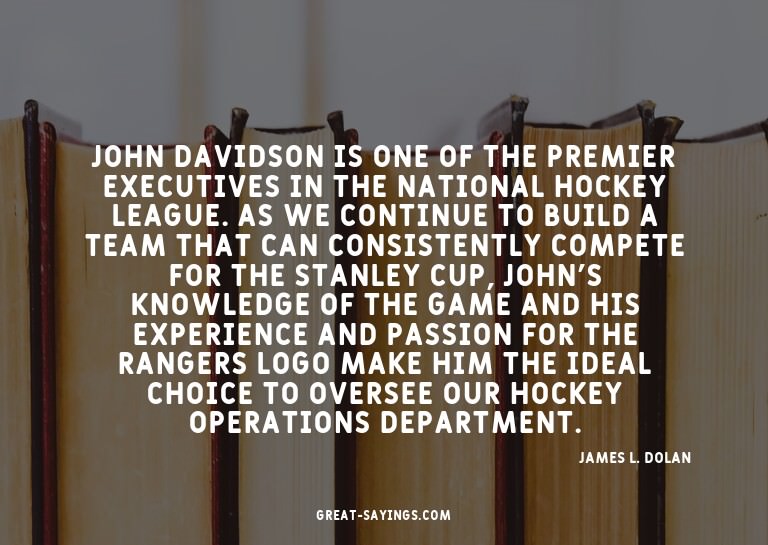 John Davidson is one of the premier executives in the N