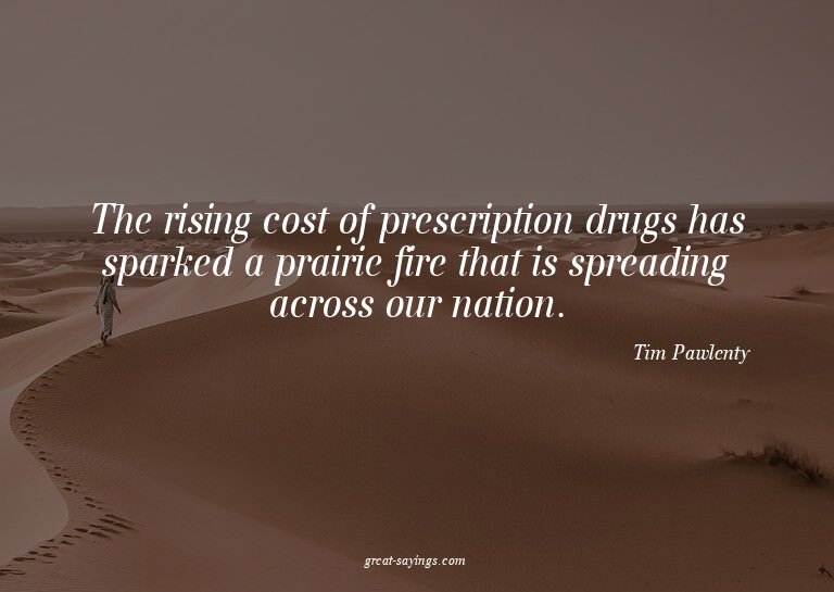 The rising cost of prescription drugs has sparked a pra