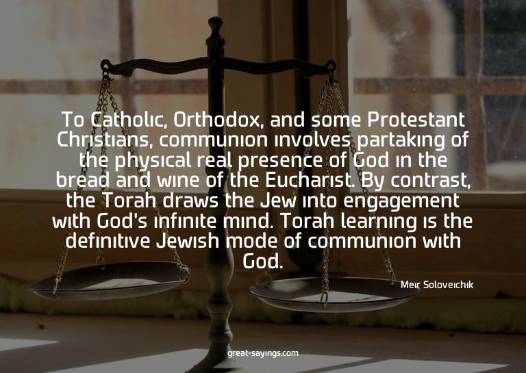 To Catholic, Orthodox, and some Protestant Christians,