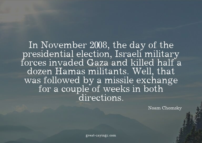 In November 2008, the day of the presidential election,
