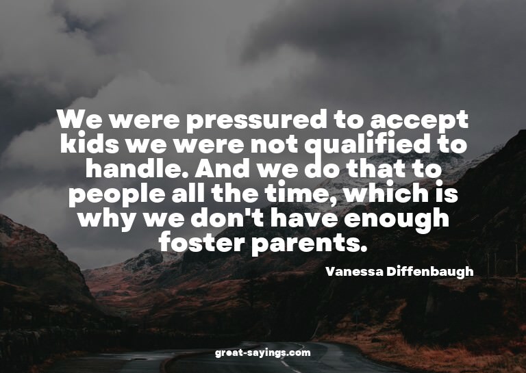 We were pressured to accept kids we were not qualified