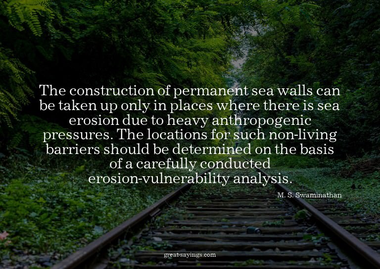 The construction of permanent sea walls can be taken up