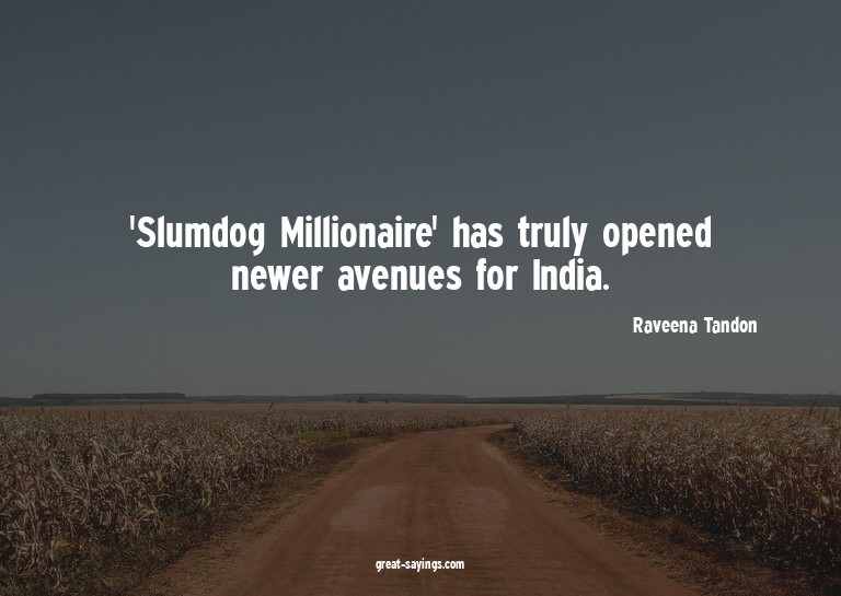 'Slumdog Millionaire' has truly opened newer avenues fo