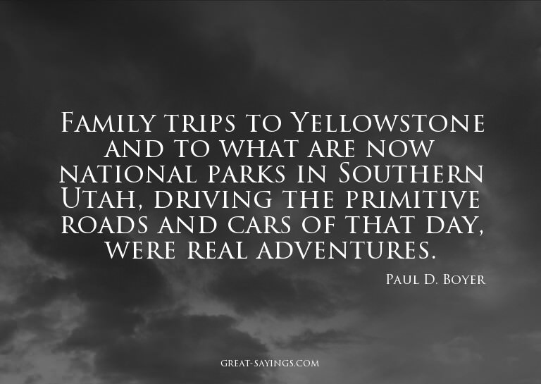 Family trips to Yellowstone and to what are now nationa