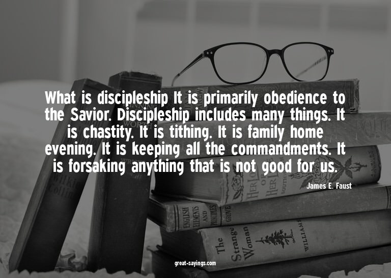 What is discipleship? It is primarily obedience to the