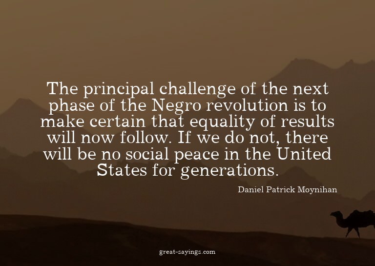 The principal challenge of the next phase of the Negro