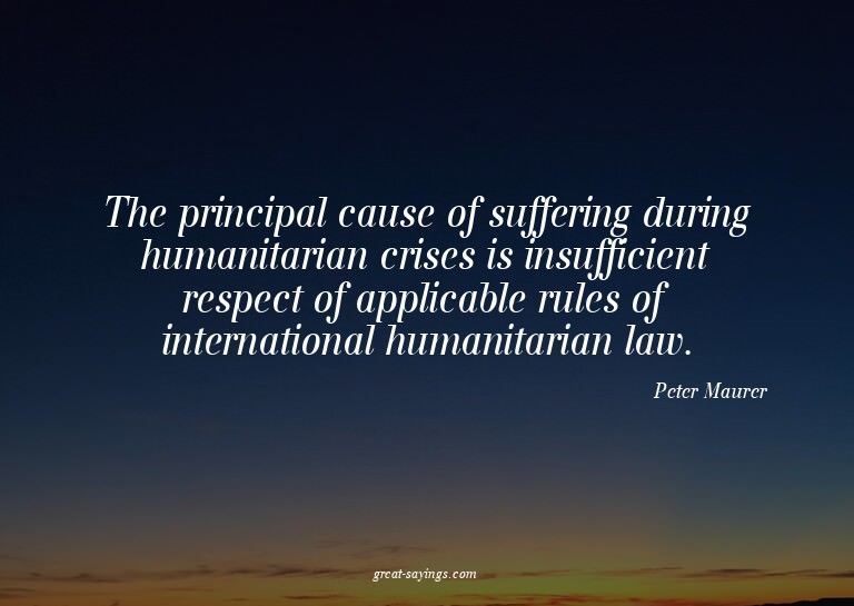 The principal cause of suffering during humanitarian cr