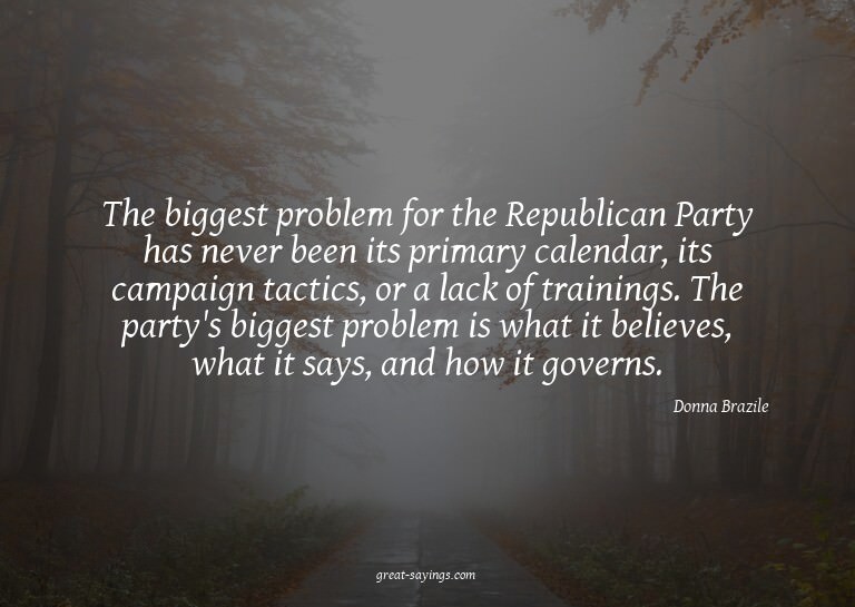 The biggest problem for the Republican Party has never