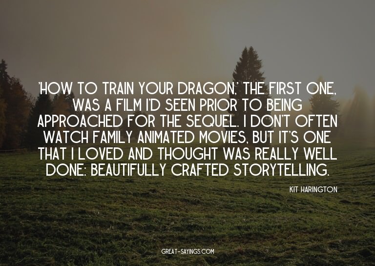 'How to Train Your Dragon,' the first one, was a film I