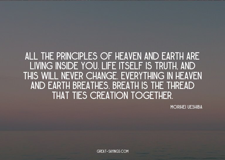 All the principles of heaven and earth are living insid