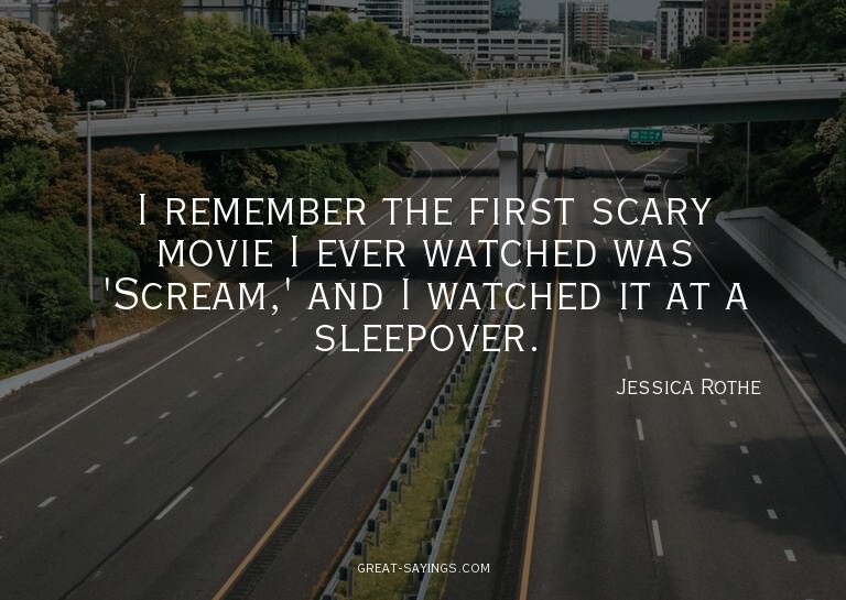 I remember the first scary movie I ever watched was 'Sc