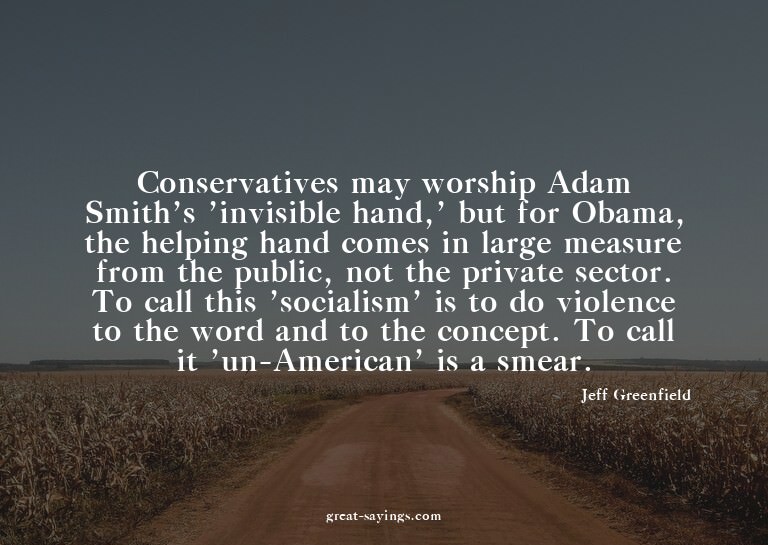 Conservatives may worship Adam Smith's 'invisible hand,