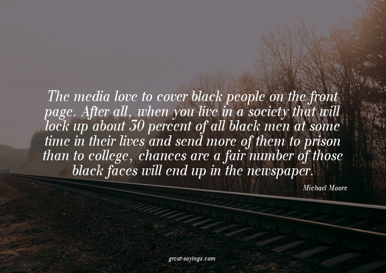 The media love to cover black people on the front page.