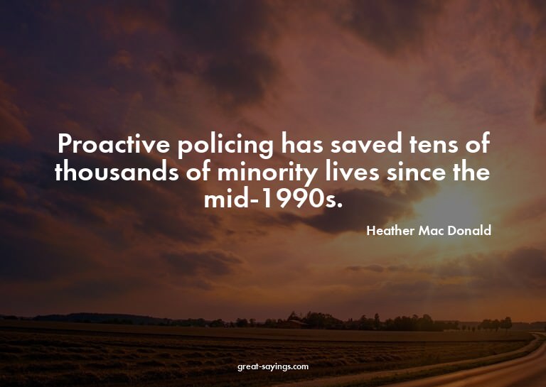 Proactive policing has saved tens of thousands of minor
