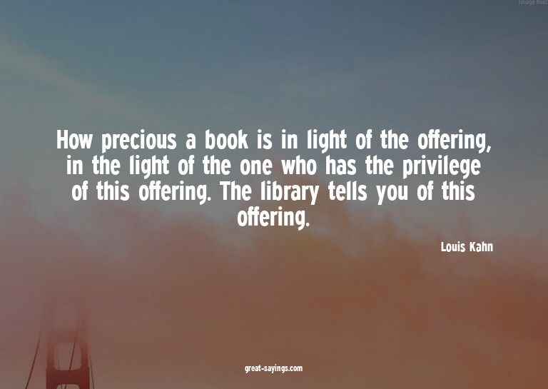 How precious a book is in light of the offering, in the