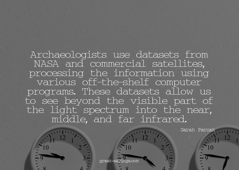 Archaeologists use datasets from NASA and commercial sa