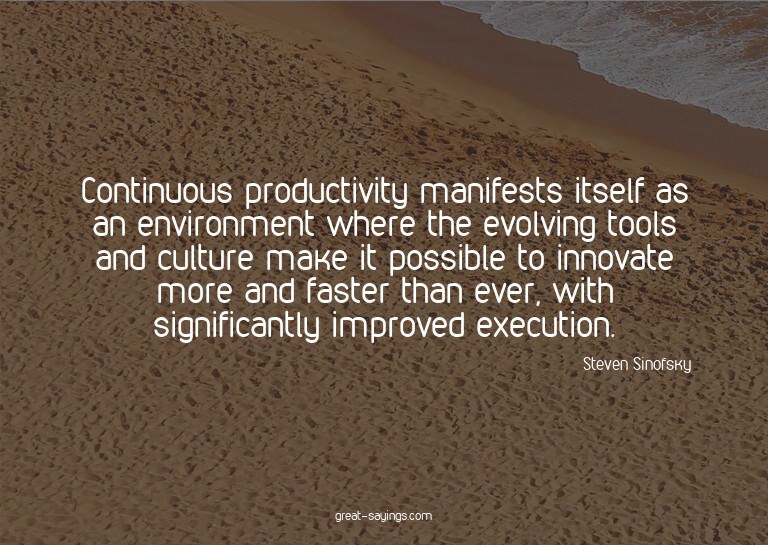 Continuous productivity manifests itself as an environm