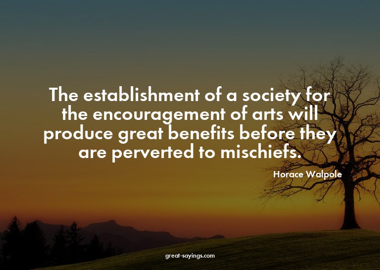 The establishment of a society for the encouragement of