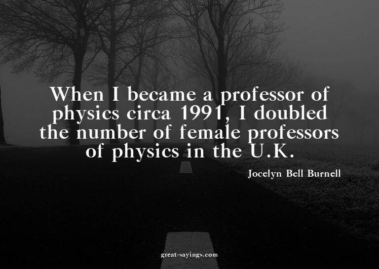 When I became a professor of physics circa 1991, I doub