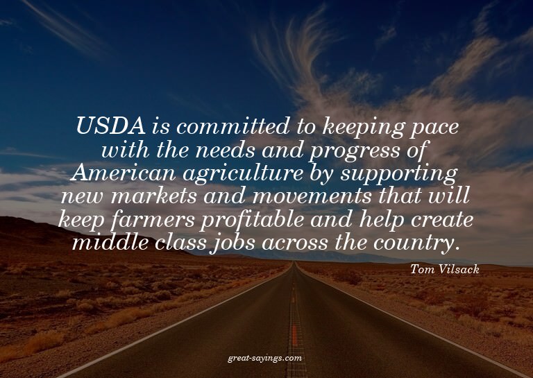USDA is committed to keeping pace with the needs and pr