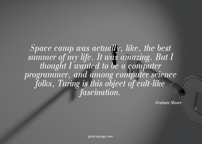 Space camp was actually, like, the best summer of my li