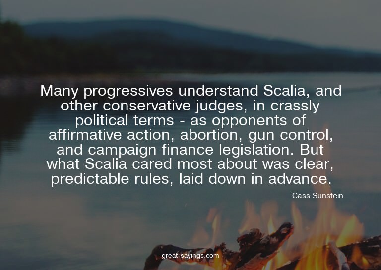 Many progressives understand Scalia, and other conserva