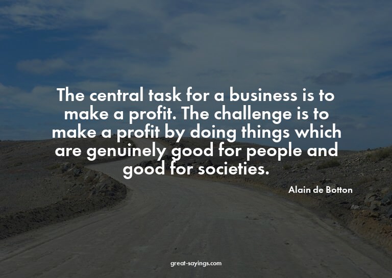 The central task for a business is to make a profit. Th